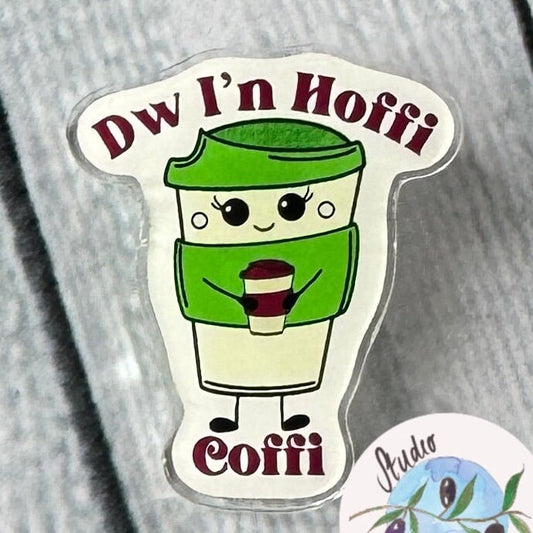 Welsh Dw I’n Hoffi Coffi Acrylic Pin Badge - Coffee I Like Coffee