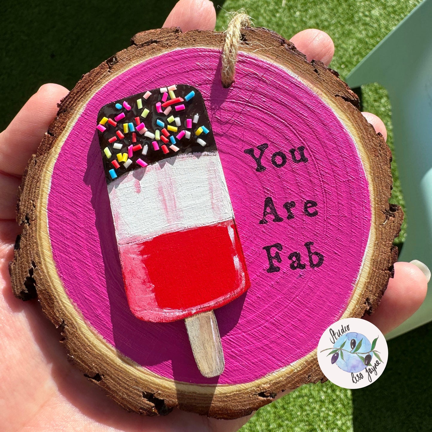 You Are Fab Hand Painted Hanging Log Slice Home Decor Gift