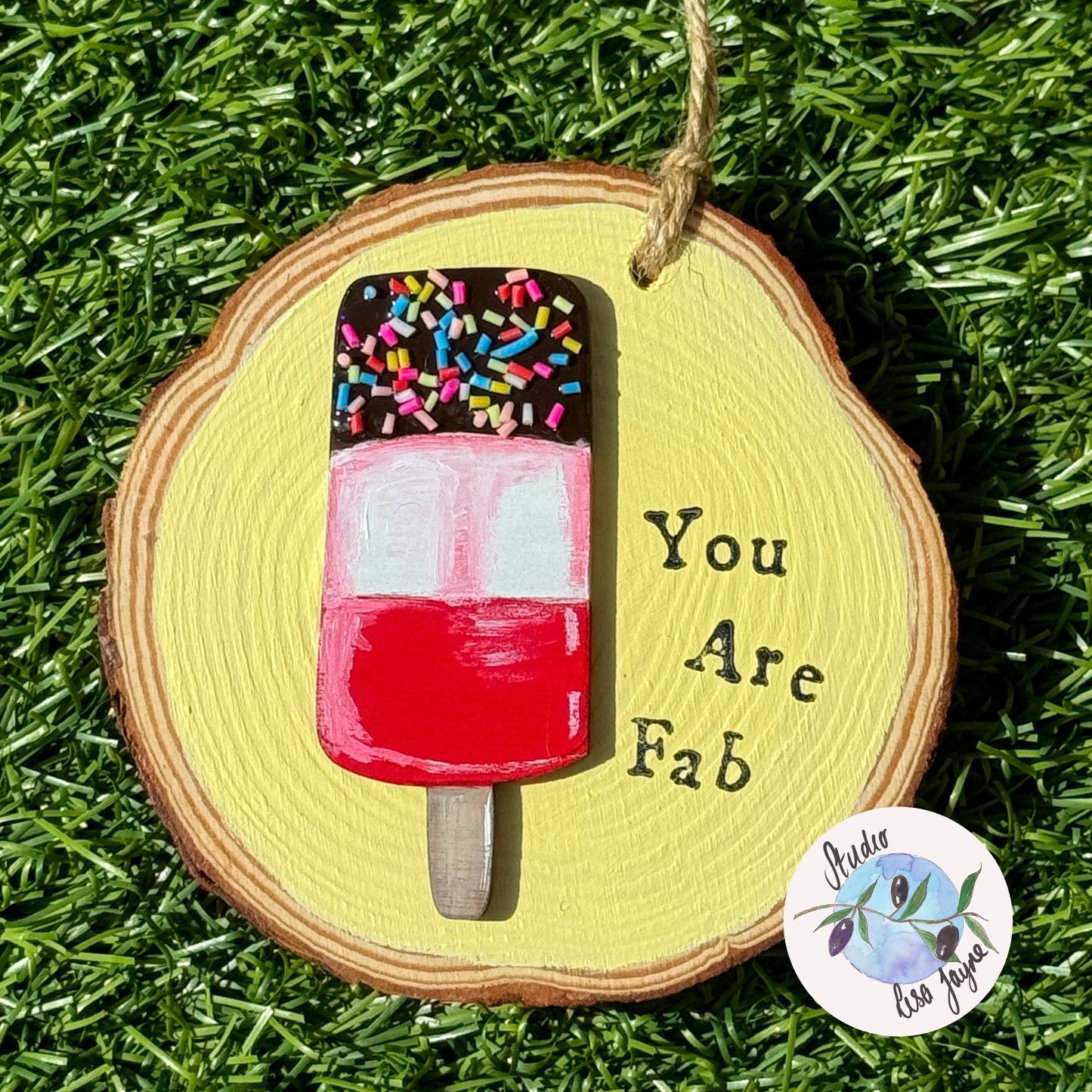 You Are Fab Hand Painted Hanging Log Slice Home Decor Gift