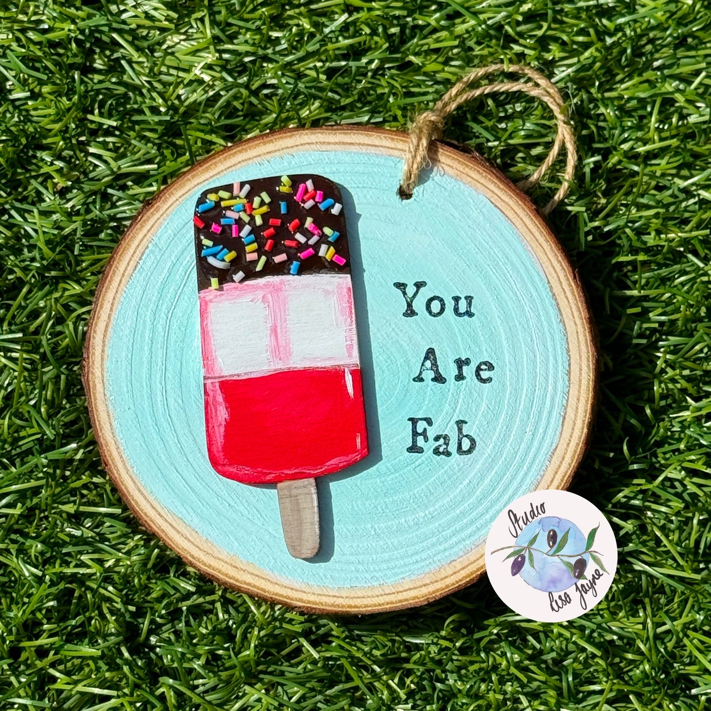 You Are Fab Hand Painted Hanging Log Slice Home Decor Gift