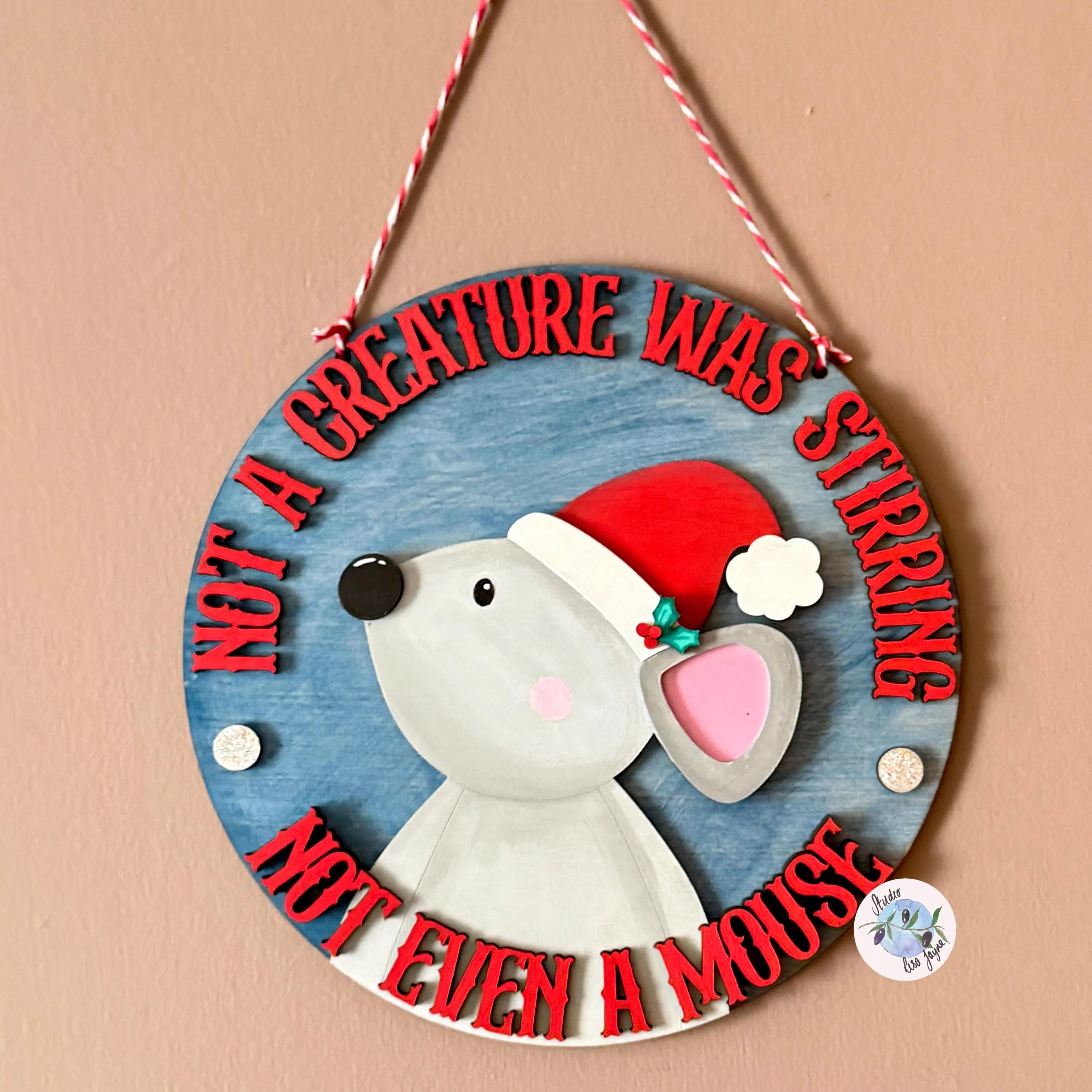 Not a Creature Was Stirring. Not Even A Mouse. Christmas Hanging Sign Handmade and Hand Painted