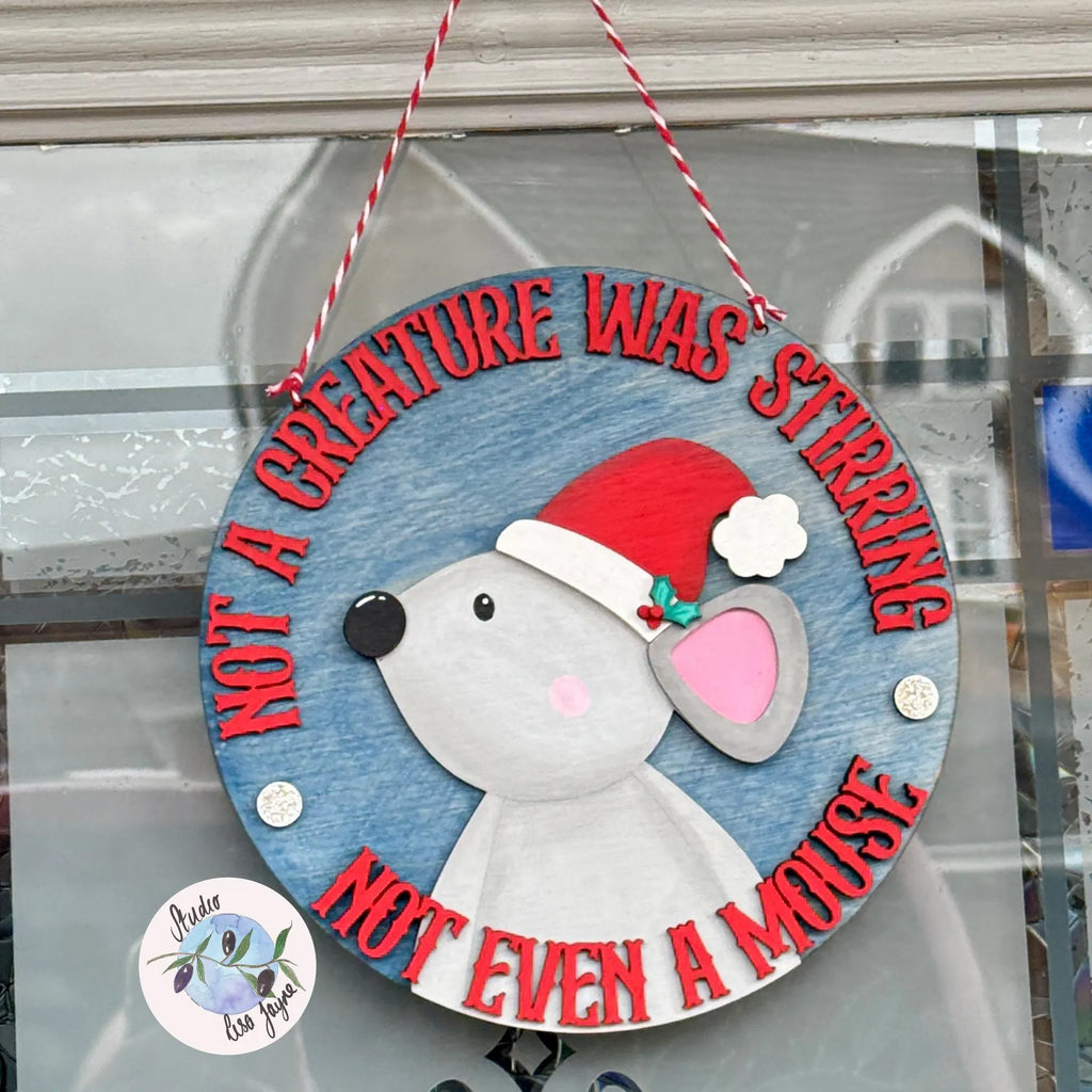 Not a Creature Was Stirring. Not Even A Mouse. Christmas Hanging Sign Handmade and Hand Painted