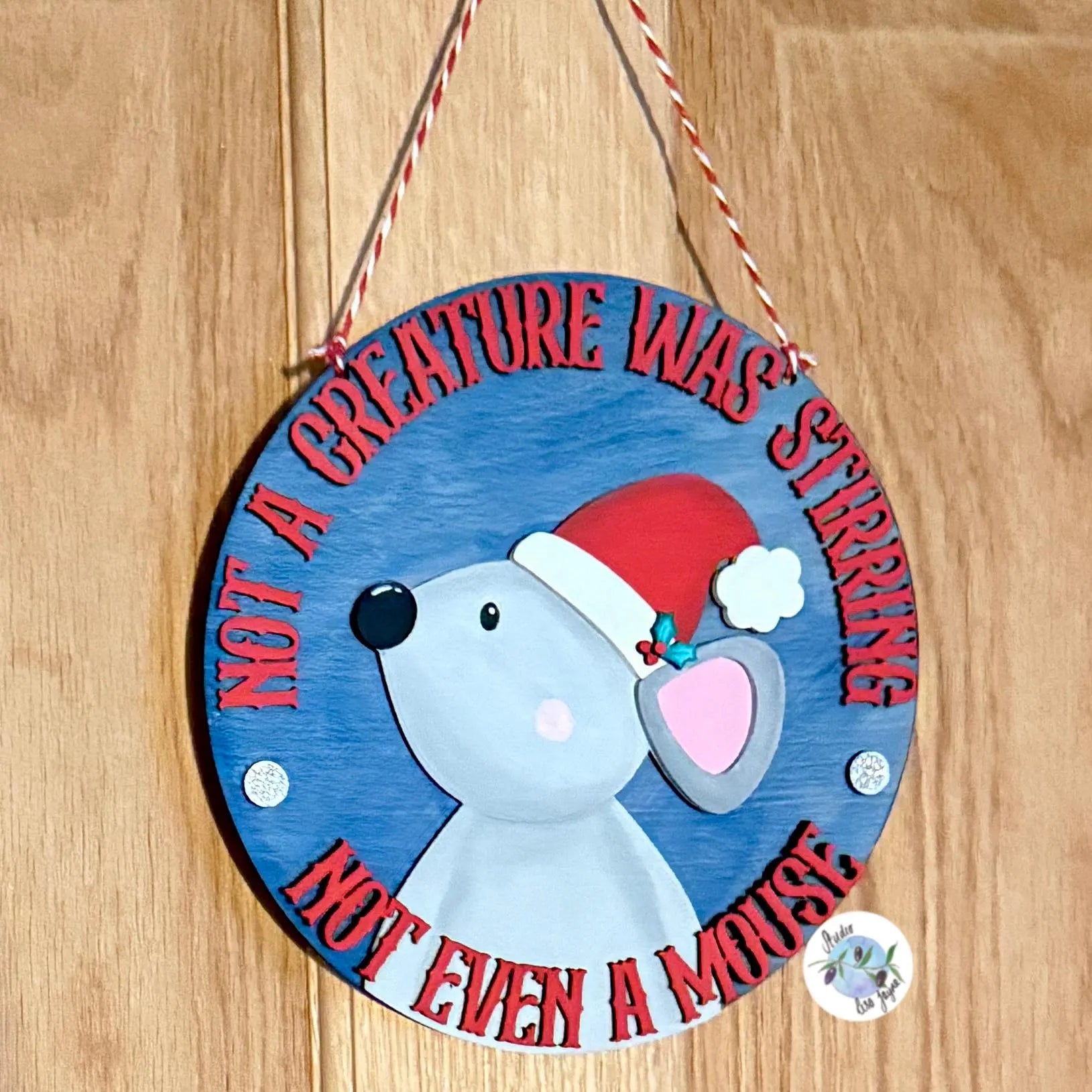 Not a Creature Was Stirring. Not Even A Mouse. Christmas Hanging Sign Handmade and Hand Painted