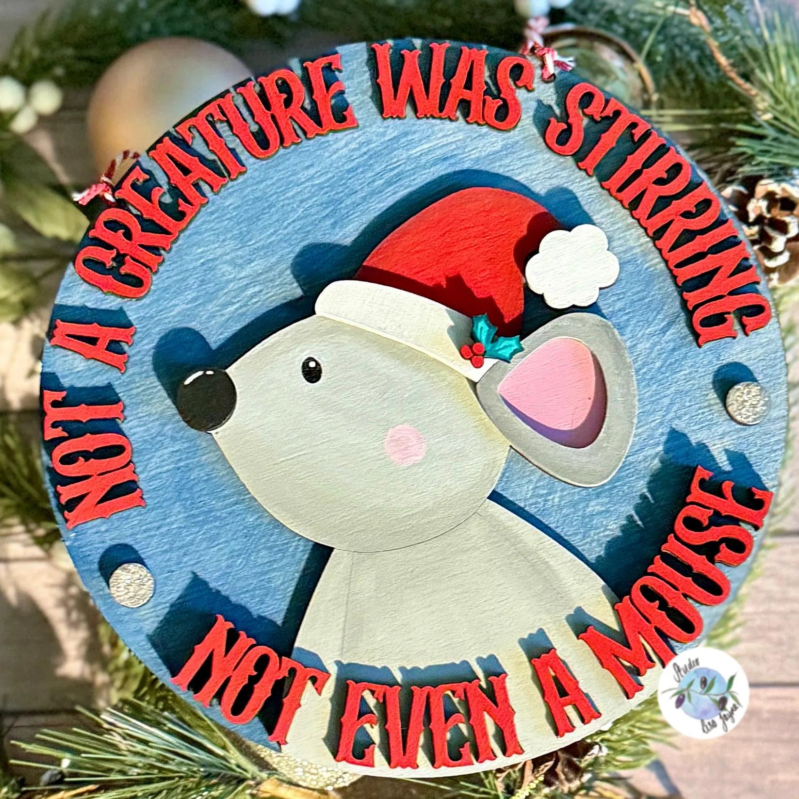 Not a Creature Was Stirring. Not Even A Mouse. Christmas Hanging Sign Handmade and Hand Painted
