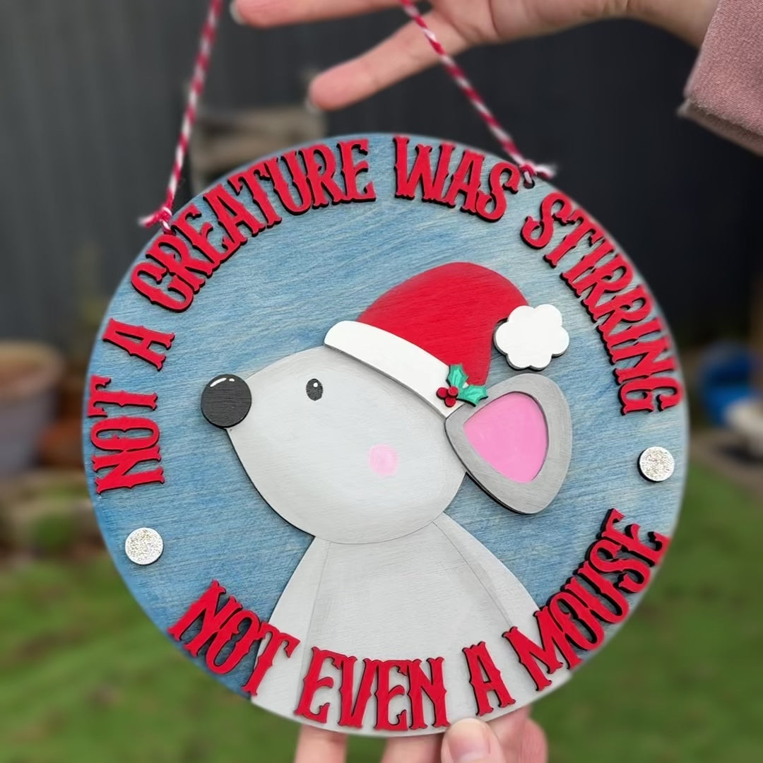 Not a Creature Was Stirring. Not Even A Mouse. Christmas Hanging Sign Handmade and Hand Painted